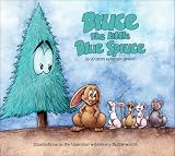 Bruce: The Little Blue Spruce