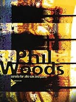 Sonata for Alto Saxophone and Piano by Phil Woods