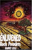 The Enlivened Rock Powders