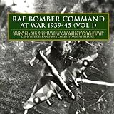 RAF Bomber Command at War 1939-45 (Vol. 1)