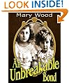 An Unbreakable Bond (A gritty, compelling story-The sins of the rich impacted on the lives of the poor - two women fought back. The Breckton Trilogy)