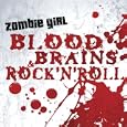 Blood, Brains & Rock 'N' Roll [Explicit]