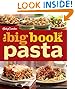 Betty Crocker The Big Book of Pasta by Betty Crocker