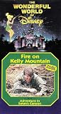 The Wonderful World of Disney: Fire on Kelly Mountain & Adventure in Satans Canyon [VHS]