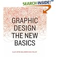 Graphic Design: The New Basics by Ellen Lupton and Phillips Jennifer Cole