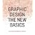 Graphic Design: The New Basics