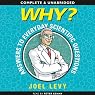 Why? Answers to Everyday Scientific Questions