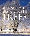 Meetings With Remarkable Trees (Cassell Illustrated Classics)