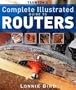 Taunton's Complete Illustrated Guide to Routers (Complete Illustrated Guides)
