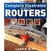 Taunton's Complete Illustrated Guide to Routers (Complete Illustrated Guides)