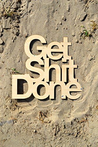 "Get Shit Done" Wood Wall Art