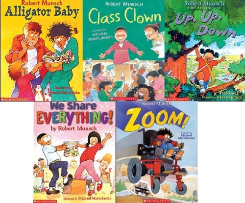 Robert Munsch Collection: Alligator Baby, Class Clown, Up, Up, Down, We Share Everything & Zoom! (5 Books)