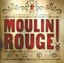 Moulin Rouge: The Splendid Illustrated Book That Charts the Journey of Baz Luhrmann's Motion Picture