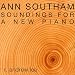 Classical Music : Ann Southam: Soundings for a New Piano