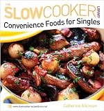 Slow Cooker Convenience Food for Singles (Slow Cooker Library)