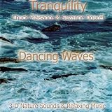 Tranquility - Dancing Waves