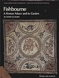 Fishbourne : a Roman palace and its garden