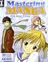 Mastering Manga with Mark Crilley: 30 drawing lessons from the creator of Akiko