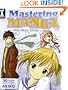 Mastering Manga with Mark Crilley: 30 drawing lessons from the creator of Akiko