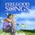 Feel Good Songs