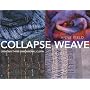 Collapse Weave: Creating Three-Dimensional Cloth