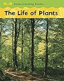 The life of plants