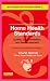 Handbook of Home Health Standards, Revised Reprint (Handbook of Home Health Standards & Documentation Gdelines ()