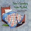 There's Something Under My Bed