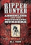 Ripper hunter : Abberline and the Whitechapel murders