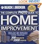 Black & Decker The Complete Photo Guide to Home Improvement: With 300 Projects and 2,000 Photos (Black & Decker Complete Photo Guide)