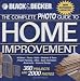 Black & Decker The Complete Photo Guide to Home Improvement: With 300 Projects and 2,000 Photos (Black & Decker Complete Photo Guide)