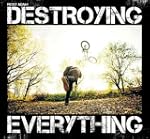 Destroying Everything...Seems Like th...
