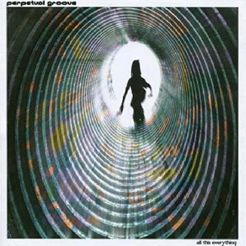 Perpetual Groove - All This Everything - Zortam Music