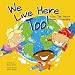 We Live Here Too!: Kids Talk About Good Citizenship