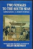 Two voyages to the South Seas : Australia, New Zealand, Oceania 1826-1829 ... in the corvettes Astrolabe 1826-1829, Astrolabe and Zélée 1837-1840