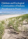 Habitats and ecological communities of Indiana : presettlement to present