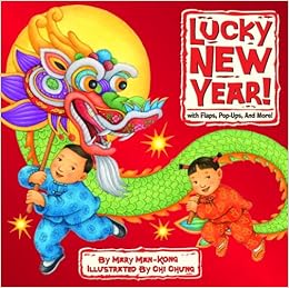 Chinese New Year Book List by Clever Classroom: Lucky New Year! with Flaps, Pop-Ups, and More! Hardcover by Mary Man-Kong Chinese New Year Book List by Clever Classroom: Lucky New Year! with Flaps, Pop-Ups, and More! Hardcover by Mary Man-Kong