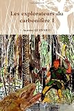 Les Explorateurs Du Carbonifère I (French Edition)