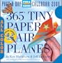 365 Tiny Paper Airplanes Page-A-Day Calendar 2008 (Page-A-Day Calendars)
