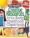 Creative Resources for the Early Childhood Classroom