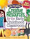Creative Resources for the Early Childhood Classroom