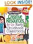 Creative Resources for the Early Childhood Classroom