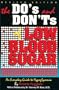 The Do's and Don't s of Low Blood Sugar: An Everyday Guide to Hypoglycemia