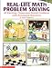 Real-Life Math Problem Solving, Grades 4-8: 40 Exciting, Classroom-Tested Problems with Annotated Solutions