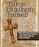 The Early Church Fathers - Ante Nicen...