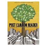 The Post Carbon Reader: Managing the 21st Century's Sustainability Crises