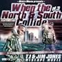 When the North & South Collide Part 3