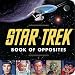 Search : Star Trek Book of Opposites