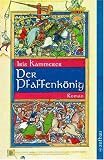 Der Pfaffenk&ouml;nig: Roman - Iris Kammerer