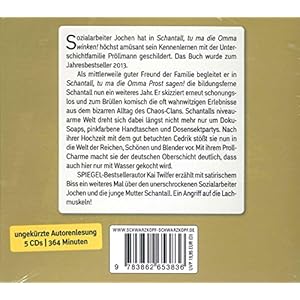 Schantall, tu ma die Omma Prost sagen!: Neues aus dem Alltag des unerschrockenen Sozialarbeiters